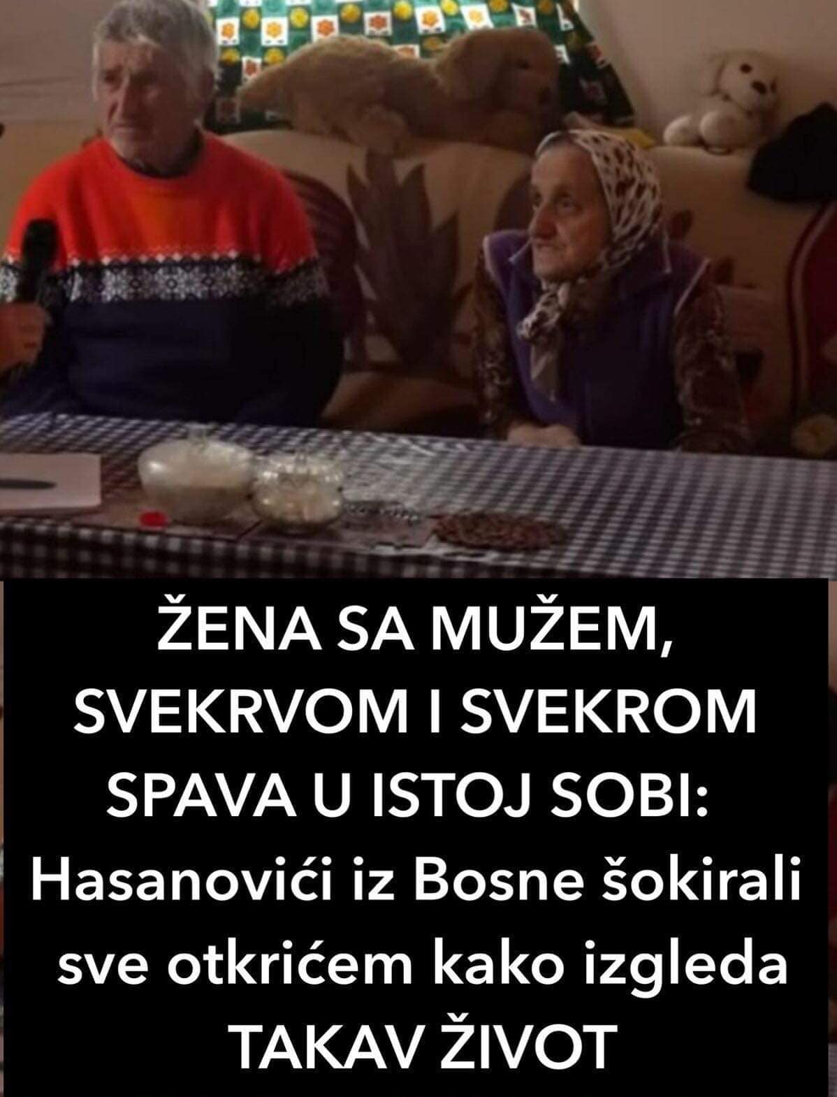 ŽENA SA MUŽEM, SVEKRVOM I SVEKROM SPAVA U ISTOJ SOBI: Hasanovići iz Bosne šokirali sve otkrićem kako izgleda TAKAV ŽIVOT
